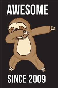 Awesome Since 2009 - Dabbing Sloth