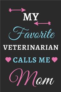 My Favorite Veterinarian Calls Me Mom