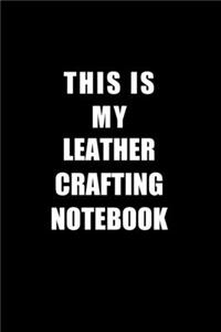 Notebook For Leather Crafting Lovers