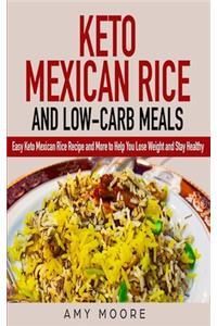 Keto Mexican Rice and Low-Carb Meals