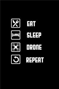 Eat Sleep Drone Repeat
