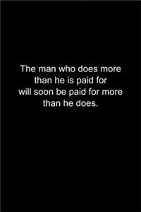 The man who does more than he is