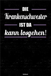 Die Krankenschwester ist da kann losgehen! Notizbuch