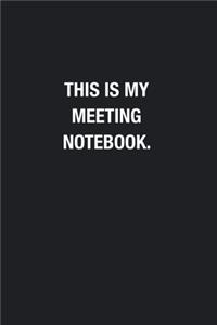 This Is My Meeting Notebook.