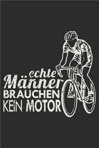 echte Männer brauchen kein Motor