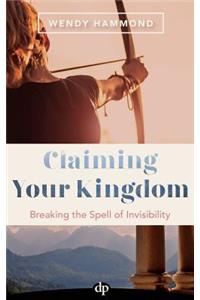 Claiming Your Kingdom