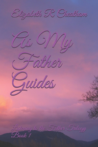 As My Father Guides