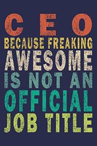 CEO Because Freaking Awesome is not an Official Job Title