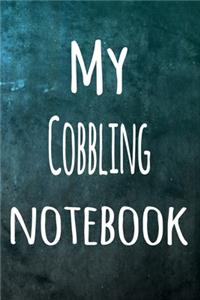 My Cobbling Notebook