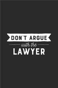 Don't Argue With The Lawyer