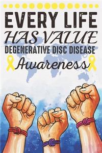 Every Life Has Value Degenerative Disc Disease Awareness