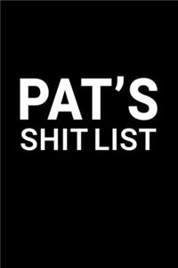 Pat's Shit List