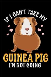 If I Can't Take My Guinea Pig I'm Not Going