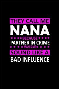 They Call Me Nana Because Partner In Crime Makes Me Sound Like A Bad Influence