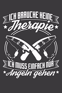 Ich brauche keine Therapie Ich muss einfach nur Angeln gehen
