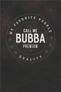 My Favorite People Call Me Bubba Men
