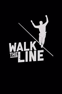 Walk the line