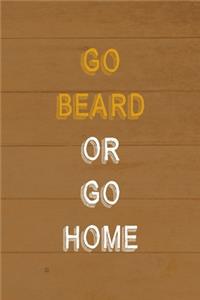 Go Beard Or Go Home