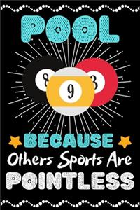 Pool Because Others Sports Are Pointless