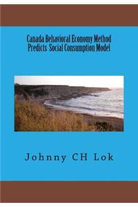 Canada Behavioral Economy Method Predicts Social Consumption Model