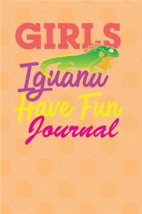 Iguana Journal Girls Iguana Have Fun Notebook