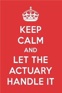 Keep Calm and Let the Actuary Handle It: The Actuary Designer Notebook
