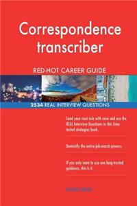 Correspondence transcriber RED-HOT Career Guide; 2534 REAL Interview Questions