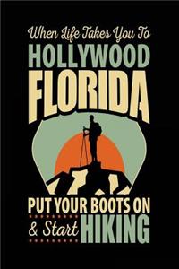 When Life Takes You To Hollywood Florida Put Your Boots On & Start Hiking
