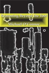 Reasoning Beyond the Tool
