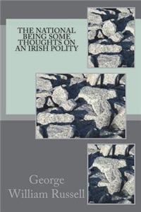 The National Being Some Thoughts on an Irish Polity