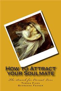 How to Attract your Soulmate