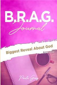 B.R.A.G. Journal
