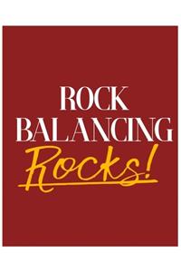 Rock Balancing Rocks!