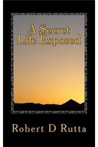 A Secret Life Exposed