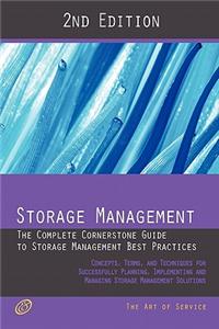 Storage Management - The Complete Cornerstone Guide to Storage Management Best Practices Concepts, Terms, and Techniques for Successfully Planning, Im
