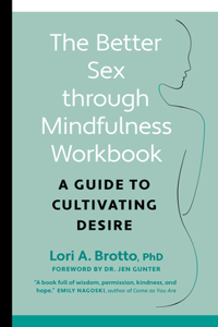 Better Sex Through Mindfulness Workbook