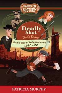 Deadly Shot - Dan's War of Independence 1920-22