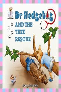 Dr Hedgehog and the Tree Rescue