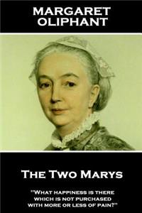 Margaret Oliphant - The Two Marys