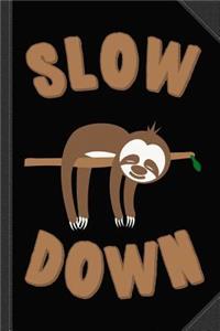 Slow Down Sloth Journal Notebook