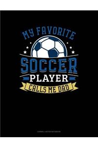 My Favorite Soccer Player Calls Me Dad