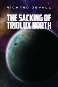 Sacking of Triolux North