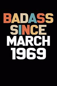 Badass Since March 1969
