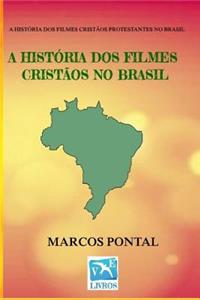 A História DOS Filmes Cristãos No Brasil