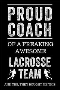 Proud Coach of a Freaking Awesome Lacrosse Team and Yes, They Bought Me This