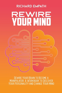 Rewire Your Mind