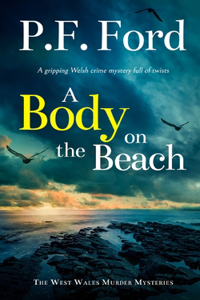 BODY ON THE BEACH a gripping Welsh crime mystery full of twists