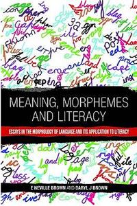 Meaning, Morphemes and Literacy