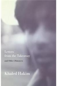 Letters from the Takeaway, & other distances