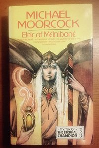 Elric Of Melnibone: Vol 8 (Tale of the Eternal Champion)